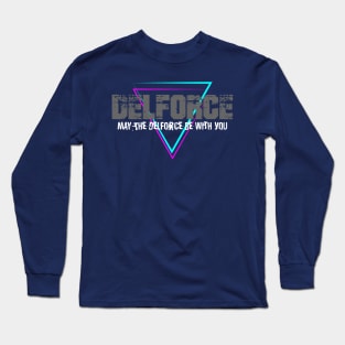 May The Delforce Be With You T-Shirt Long Sleeve T-Shirt